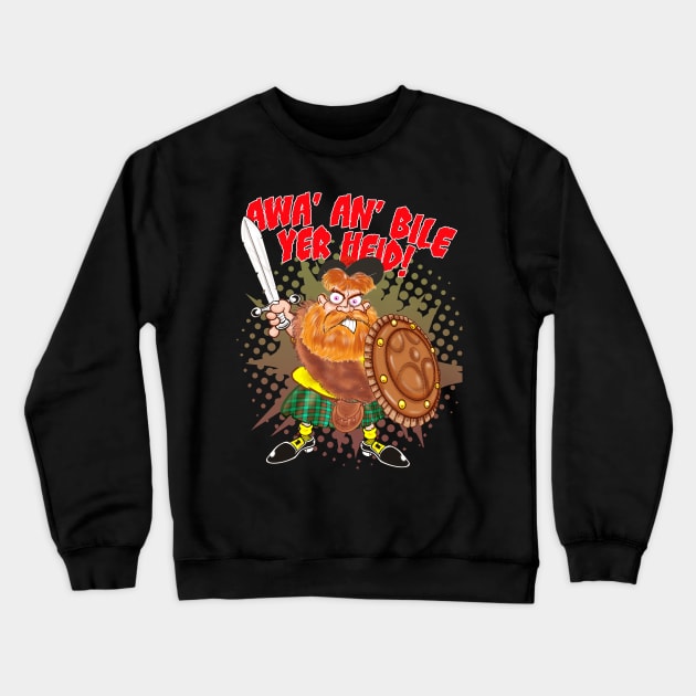 AWA AN' BILE YER HEID! Crewneck Sweatshirt by Squirroxdesigns
